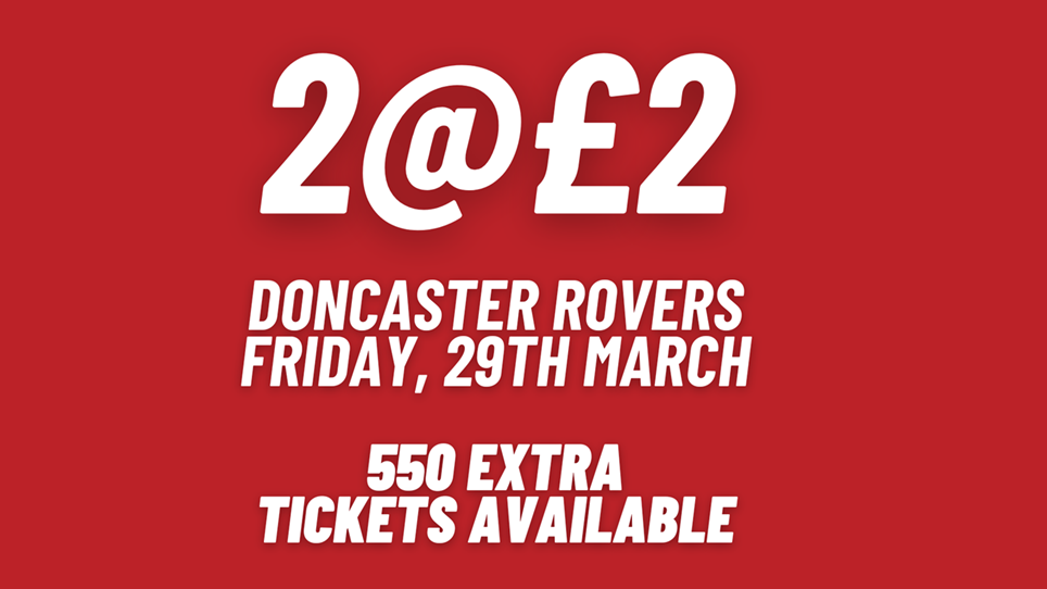 550 EXTRA TICKETS ADDED FOR DONCASTER MATCH